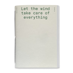 Let the wind take care of everything