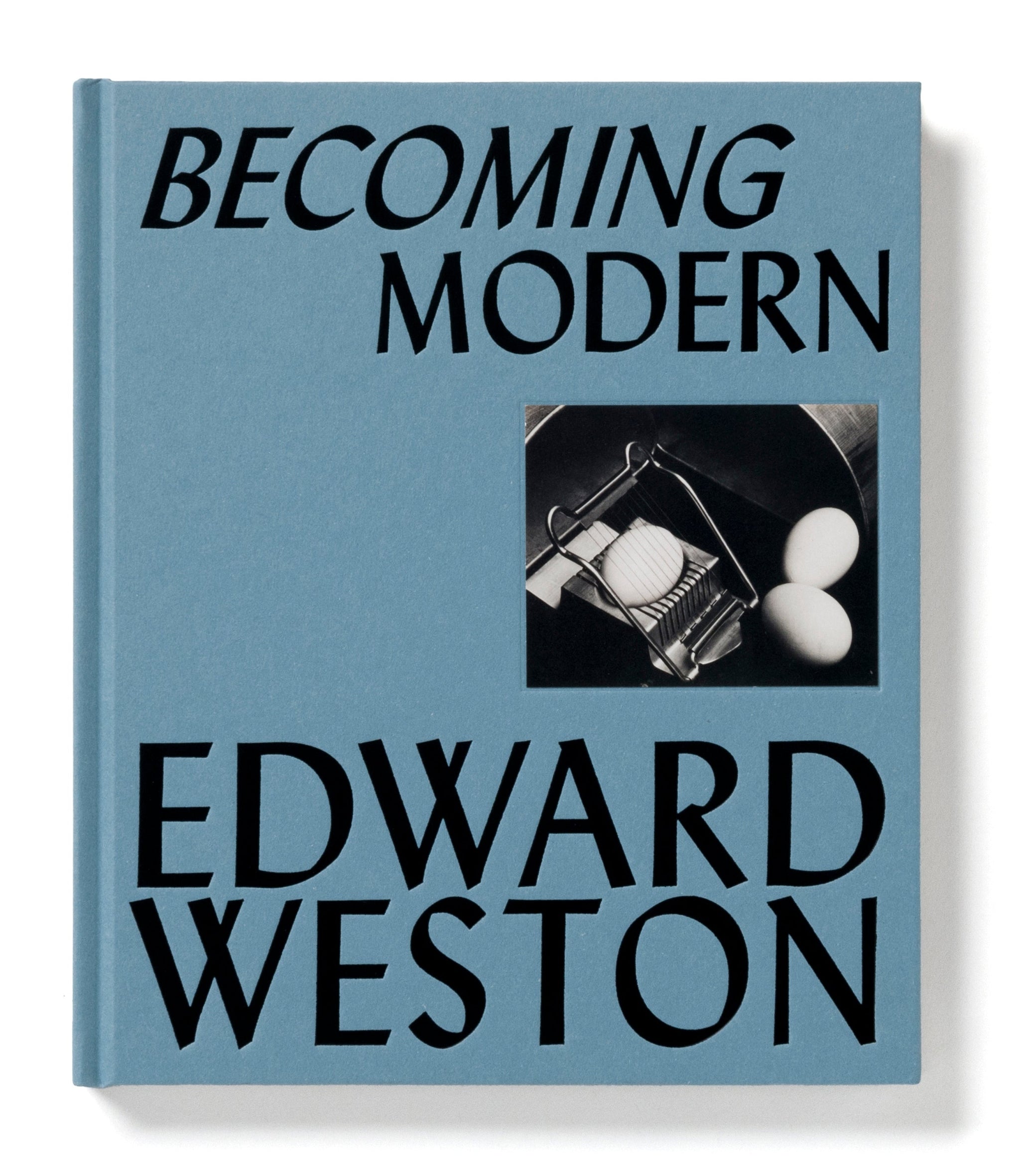 Edward Weston: Becoming Modern – MÖREL