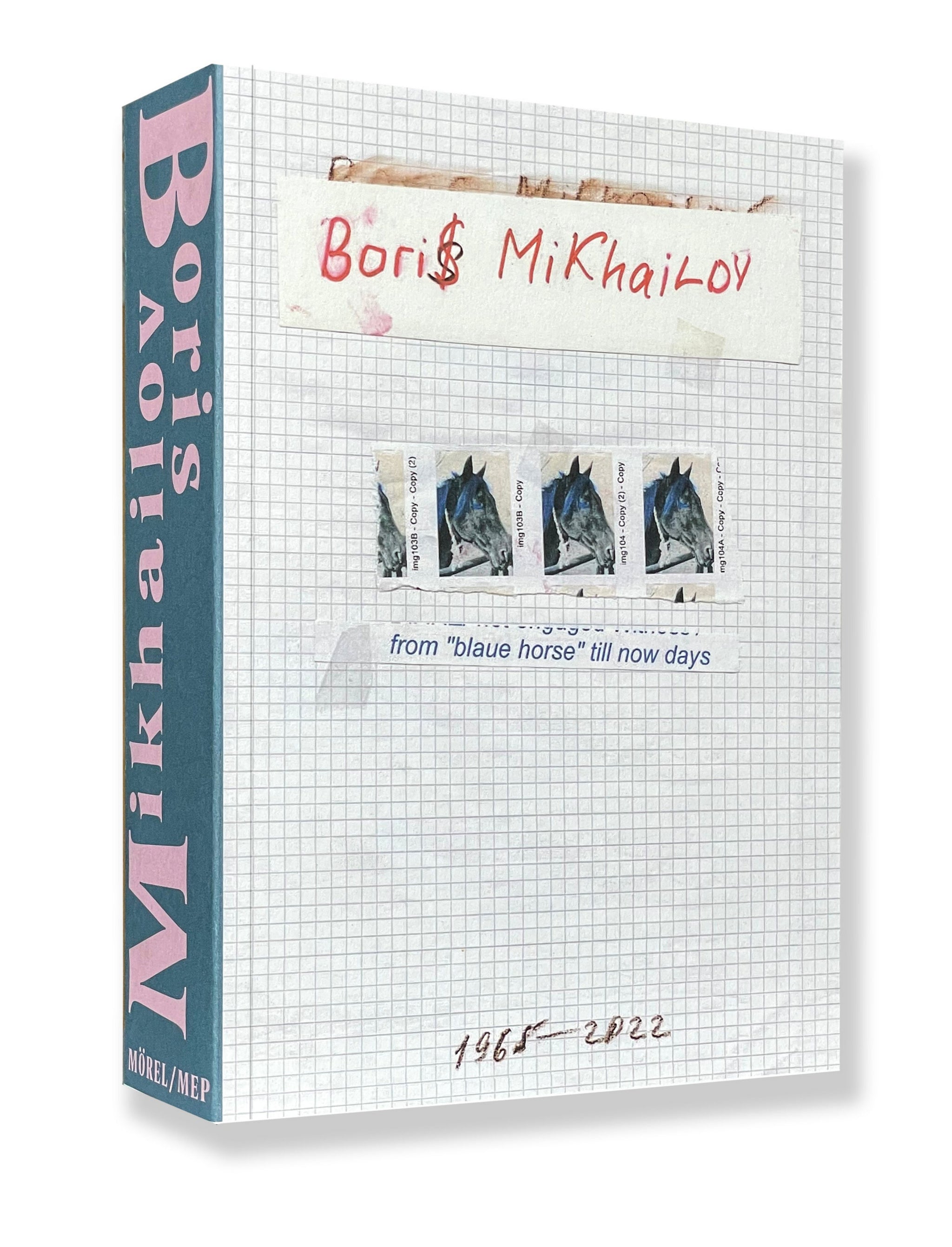 Boris Mikhailov – From Blaue Horse 'Till Now Days (1st Edition